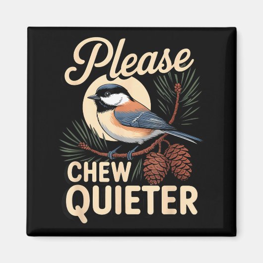 Funny Sarcastic Saying Vintage Please Chew Quieter マグネット (正面)