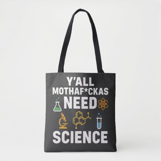 Funny Sarcastic Science Quote - Y'all Need Science トートバッグ (正面)
