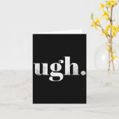 Funny Sarcastic Ugh Novelty Graphic  カード (黄色い花)
