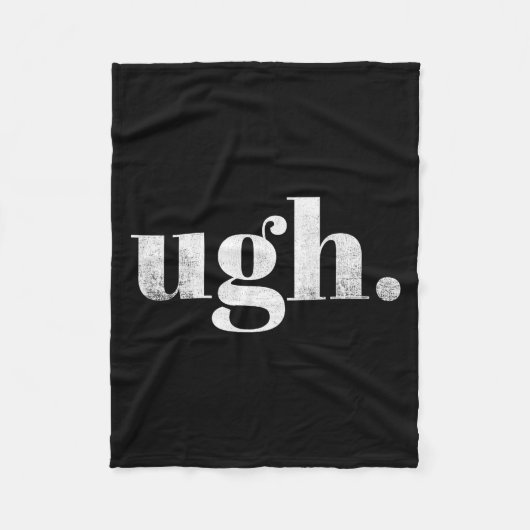 Funny Sarcastic Ugh Novelty Graphic  フリースブランケット (正面)