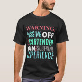 Funny Sarcastic Warning Don't Off Bartender Pun  Tシャツ (正面)