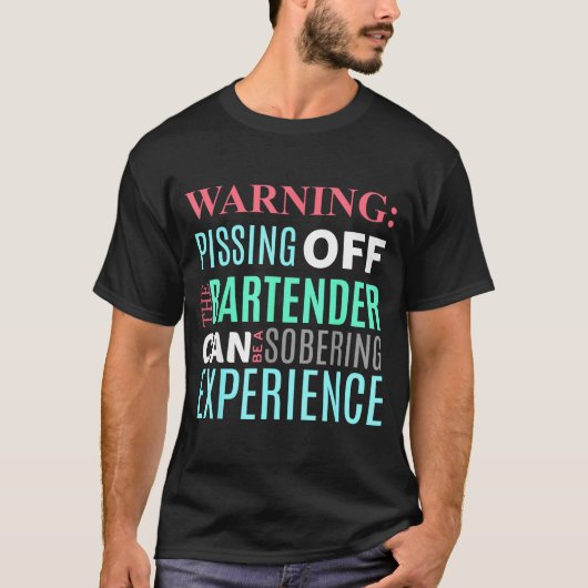 Funny Sarcastic Warning Don't Off Bartender Pun  Tシャツ (正面)