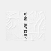 Funny Sarcastic What Day Is It Relatable Minimalis フリースブランケット (正面(横))