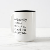 Funny Sarcastic Work Mug: I Accidentally Became ツートーンマグカップ (正面左)