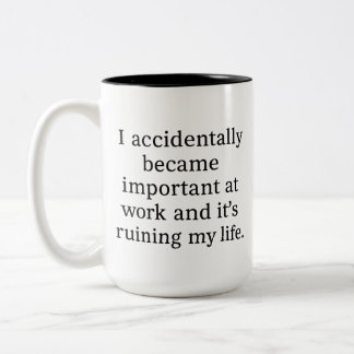 Funny Sarcastic Work Mug: I Accidentally Became ツートーンマグカップ