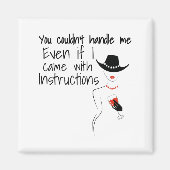 Funny Sarcastic You Couldn't Handle Me Women Wine  マグネット (正面)