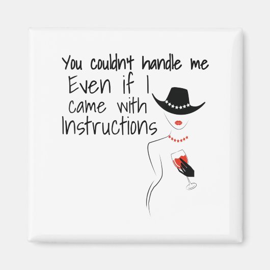 Funny Sarcastic You Couldn't Handle Me Women Wine  マグネット (正面)