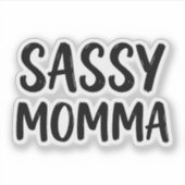 Funny Sassy Momma Sarcastic Humor Quote シール (正面)