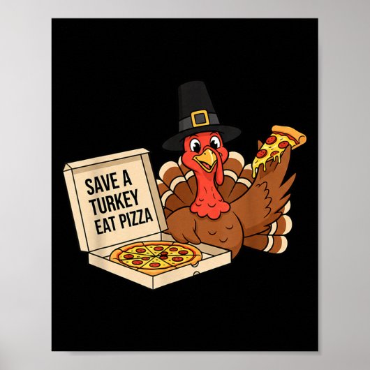 Funny Save A Turkey Eat A Zza Thanksgiving Zza Lov ポスター (正面)