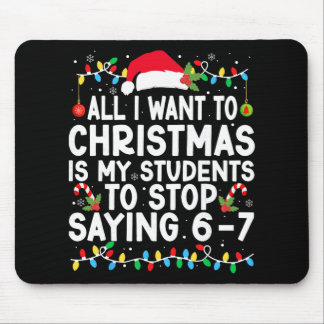 Funny Saying 6 7 67 Six Seven Students Teacher Chr マウスパッド