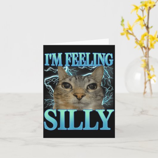 Funny Saying Cat Lover I'm Feeling Silly Cat Meme  カード (黄色い花)