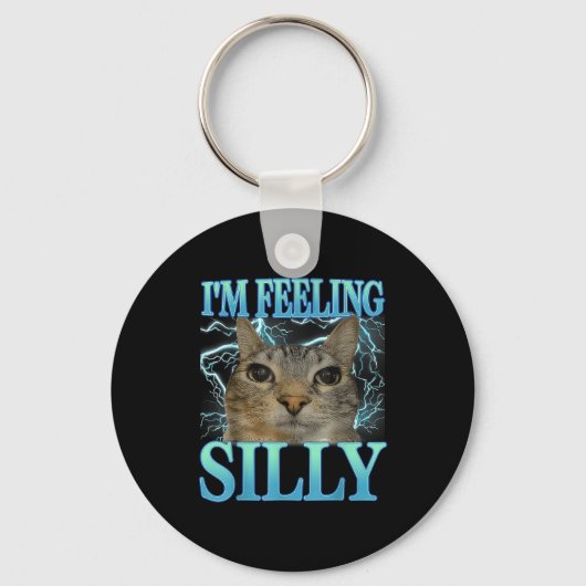 Funny Saying Cat Lover I'm Feeling Silly Cat Meme  キーホルダー (正面)