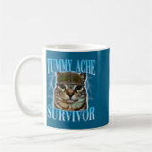 Funny Saying Cats Tummy Ache Survivor Cat Meme Hum コーヒーマグカップ (左)