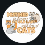 funny Saying Design未来の熱狂するな猫の女性 ラウンドシール<br><div class="desc">猫の多くを持つ老婦人になるために予定される-猫好きまたは猫の熱狂者か。 それらの愛らしい猫ちゃんについて言っているおもしろいな猫。 かわいい子猫猫のイメージのグラフィック・デザインを用いる熱狂するな猫の女性および猫の蓄積者の発言/引用文。</div>