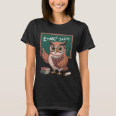 Funny Saying E Equals MC Squared Owl Genius Joke W Tシャツ (正面)