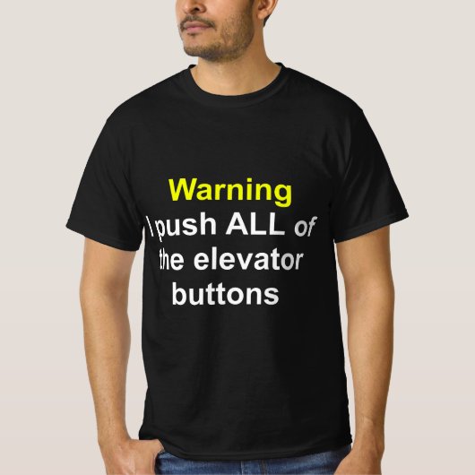 Funny Saying Elevator tech Warning I push all of t Tシャツ (正面)