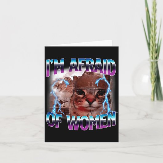 Funny Saying Humor Afraid Of Women Cat Meme Animal カード (正面)