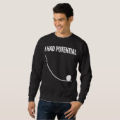 Funny Saying I Had Potential スウェットシャツ (正面フル)