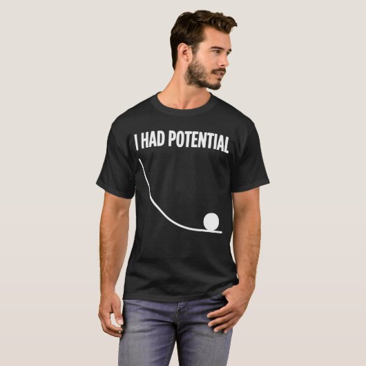 Funny Saying I Had Potential Tシャツ (正面フル)