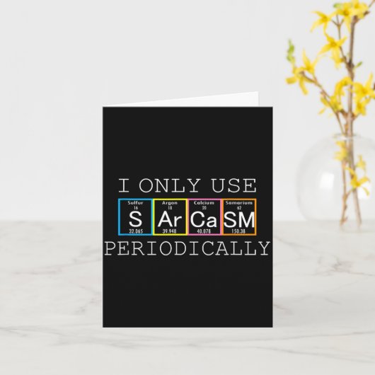 Funny Saying I Only Use Sarcasm Periodically Men W カード (黄色い花)