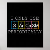 Funny Saying I Only Use Sarcasm Periodically Men W ポスター (正面)