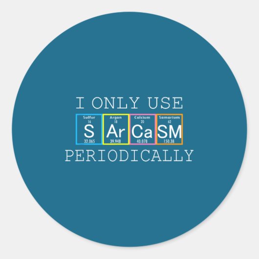 Funny Saying I Only Use Sarcasm Periodically Men W ラウンドシール (正面)