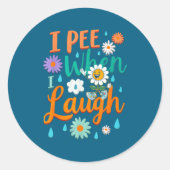 Funny Saying I Pee When I Laugh Flower Fun Pun Gag ラウンドシール (正面)