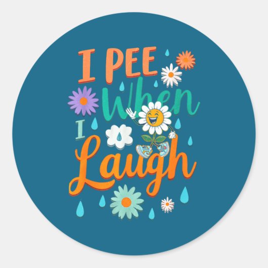 Funny Saying I Pee When I Laugh Flower Fun Pun Gag ラウンドシール (正面)