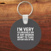 Funny Saying I'm Very Vulnerable Rn Any Women Sarc キーホルダー (正面)