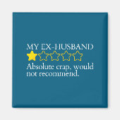 Funny Saying My Ex-husband Very Bad Would Not Reco マグネット (正面)