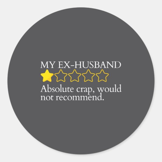 Funny Saying My Ex-husband Very Bad Would Not Reco ラウンドシール (正面)