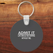 Funny Saying Perfect Idea For Men Women キーホルダー (正面)