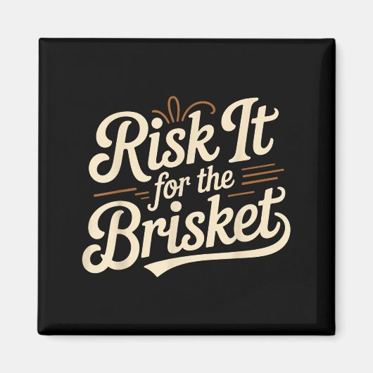 Funny Saying Risk It For The Brisket Bbq Joke Wome マグネット (正面)