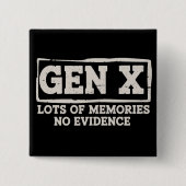 Funny Saying Sarcastic Gen X Lots of Memories No 缶バッジ (正面)