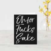 Funny Saying Sarcastic Quote Oh For Fors Sake  カード (黄色い花)