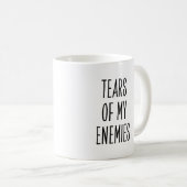 Funny Saying Tears of My Enemies コーヒーマグカップ (正面右)