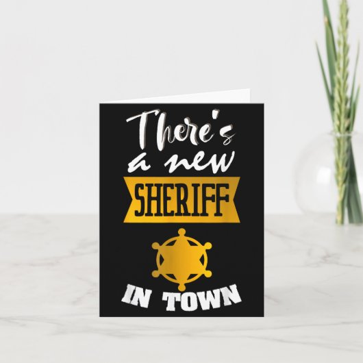 Funny Saying There's A New Sheriff In Town Deputy  カード (正面)