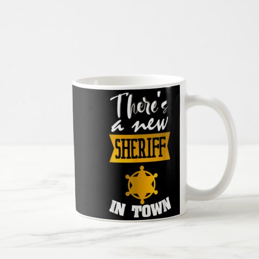 Funny Saying There's A New Sheriff In Town Deputy コーヒーマグカップ (右)