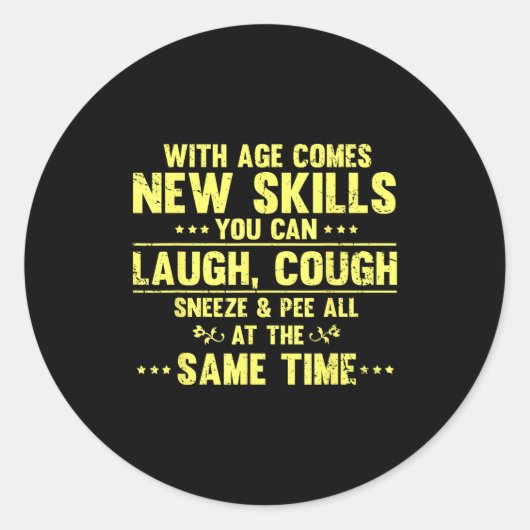 Funny Saying With Age Comes New Skills Sarcastic W ラウンドシール (正面)