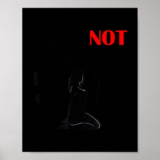 Funny Sayings She Is Not Yours It Is Just Your Tur ポスター (正面)