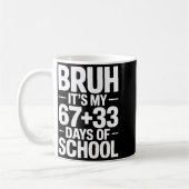Funny School Countdown Saying Bruh Its My 67 33  コーヒーマグカップ (左)