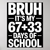 Funny School Countdown Saying Bruh Its My 67 33 ポスター (正面)