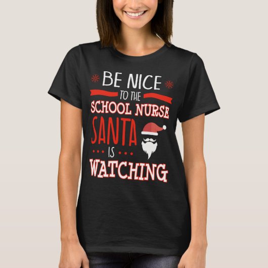 Funny School Nurse Ugly Christmas Santa Is Watchin Tシャツ (正面)
