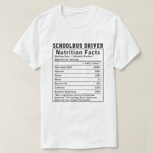 Funny Schoolbus Driver Nutrition Facts Boss Gift Tシャツ (デザイン正面)