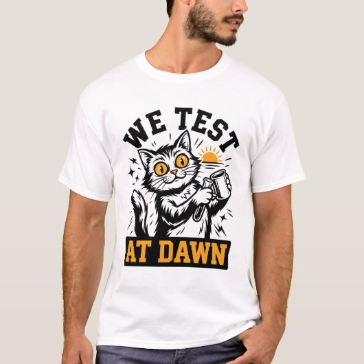 Funny Science Cat We Test At Dawn Lab Tech & Devel Tシャツ (正面)