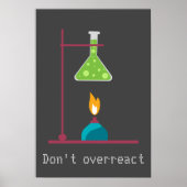 Funny Science chemistry don't overreact quote ポスター (正面)