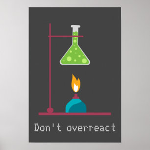 Funny Science chemistry don't overreact quote ポスター