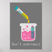 Funny Science chemistry don't overreact quote ポスター (正面)