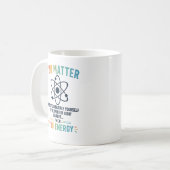Funny Science Gift You Matter Motivation コーヒーマグカップ (正面左)