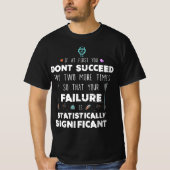 Funny Science Success Chemistry Motivation Nerd Gi Tシャツ (正面)